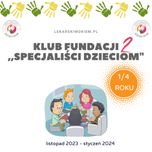 KLUB FUNDACJI ,,SPECJALIŚCI DZIECIOM" 2 - Członkostwo KWARTAŁ I nagrania